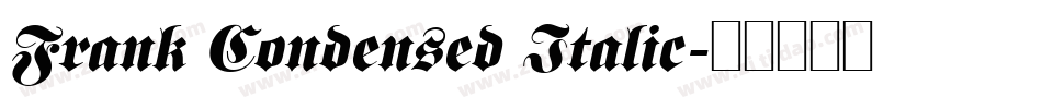 Frank Condensed Italic字体转换